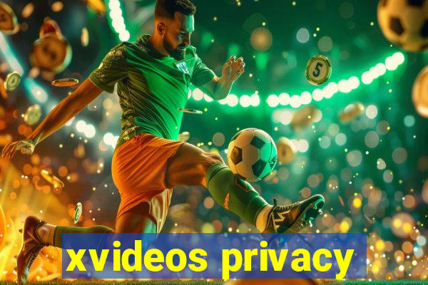 xvideos privacy